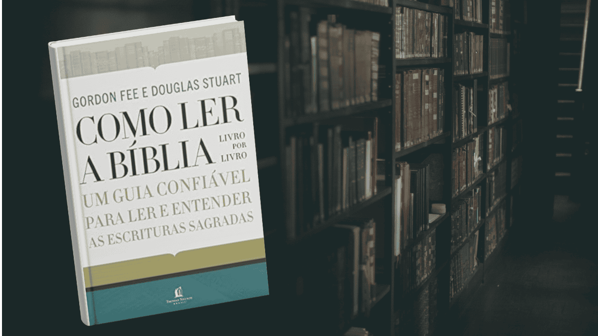 Como ler a Bíblia Livro por Livro